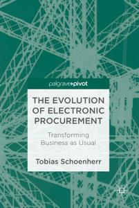 The Evolution of Electronic Procurement: Transforming Business as Usual (Repost)