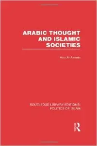 Arabic Thought and Islamic Societies