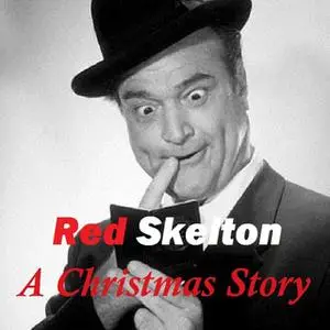 «Red Skelton - A Christmas Story» by Red Skelton