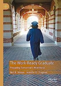 The Work-Ready Graduate: Preparing Tomorrow's Workforce