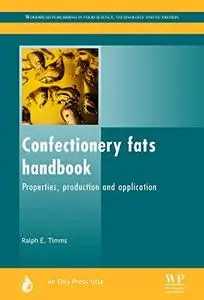 Confectionery Fats Handbook. Properties, Production and Application