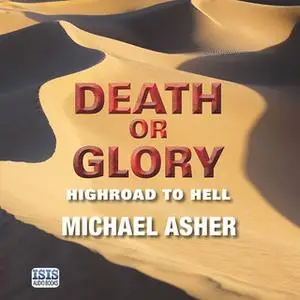 «Death or Glory: Highroad to Hell» by Michael Asher