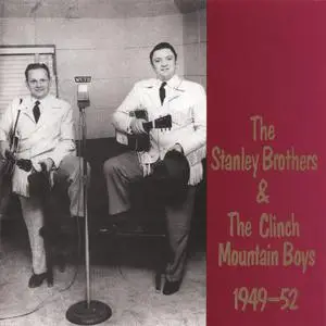 The Stanley Brothers & The Clinch Mountain Boys 1949-1952 (1991) {Bear Family BCD 15564}