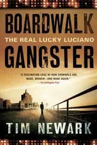 Boardwalk Gangster: The Real Lucky Luciano (Repost)