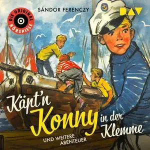 «Käpt'n Konny in der Klemme und weitere Abenteuer» by Sándor Ferenczy