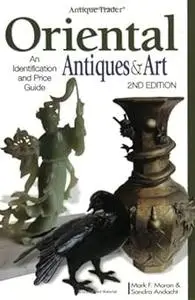 Oriental Antiques and Art: An Identification and Price Guide (Antique Trader)