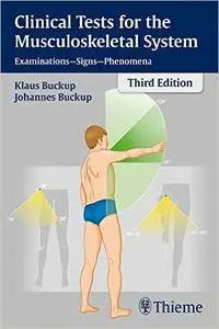 Clinical Tests for the Musculoskeletal System: Examinations - Signs - Phenomena, 3 edition