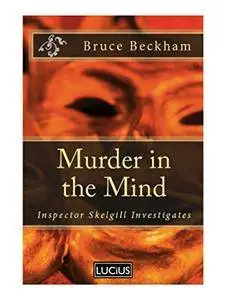 Murder in the Mind (Detective Inspector Skelgill Investigates Book 6)  by Bruce Beckham
