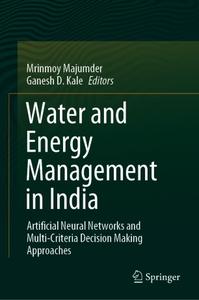 Water and Energy Management in India: Artificial Neural Networks and Multi-Criteria Decision Making Approaches