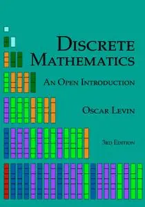 Discrete Mathematics: An Open Introduction, 3rd Edition
