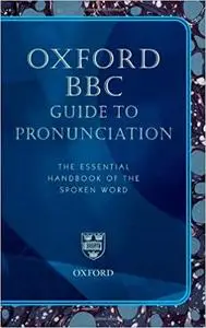 Oxford BBC Guide to Pronunciation Ed 3