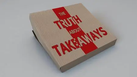 BBC - The Truth About: Takeaways (2020)