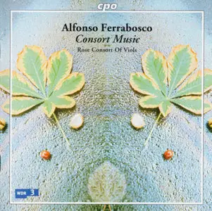 Alfonso Ferrabosco I & II - Consort Music - Rose Consort of Viols