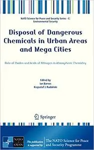 Disposal of Dangerous Chemicals in Urban Areas and Mega Cities: Role of Oxides and Acids of Nitrogen in Atmospheric Chem