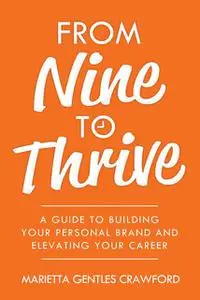 «From Nine to Thrive» by Marietta Gentles Crawford