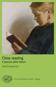 David Greenham - Close reading. Il piacere della lettura