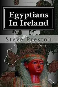 Egyptians In Ireland: Why Egyptian Artifacts Were Found