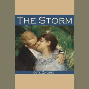 «The Storm» by Kate Chopin