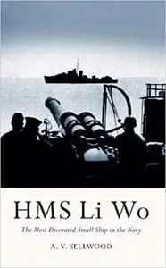 HMS Li Wo: The Most Decorated Small Ship in the Navy