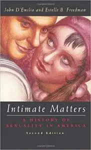 Intimate Matters: A History of Sexuality in America (2nd Edition)