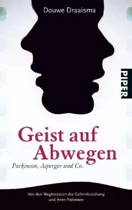 Douwe Draaisma - Geist auf Abwegen. Alzheimer, Parkinson und Co.
