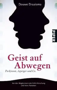 Douwe Draaisma - Geist auf Abwegen. Alzheimer, Parkinson und Co.