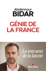 Abdennour Bidar, "Génie de la France : Le véritable sens de la laïcité"