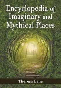 Encyclopedia of Imaginary and Mythical Places