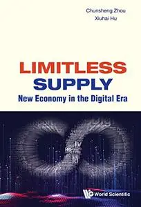 Limitless Supply: New Economy in the Digital Era
