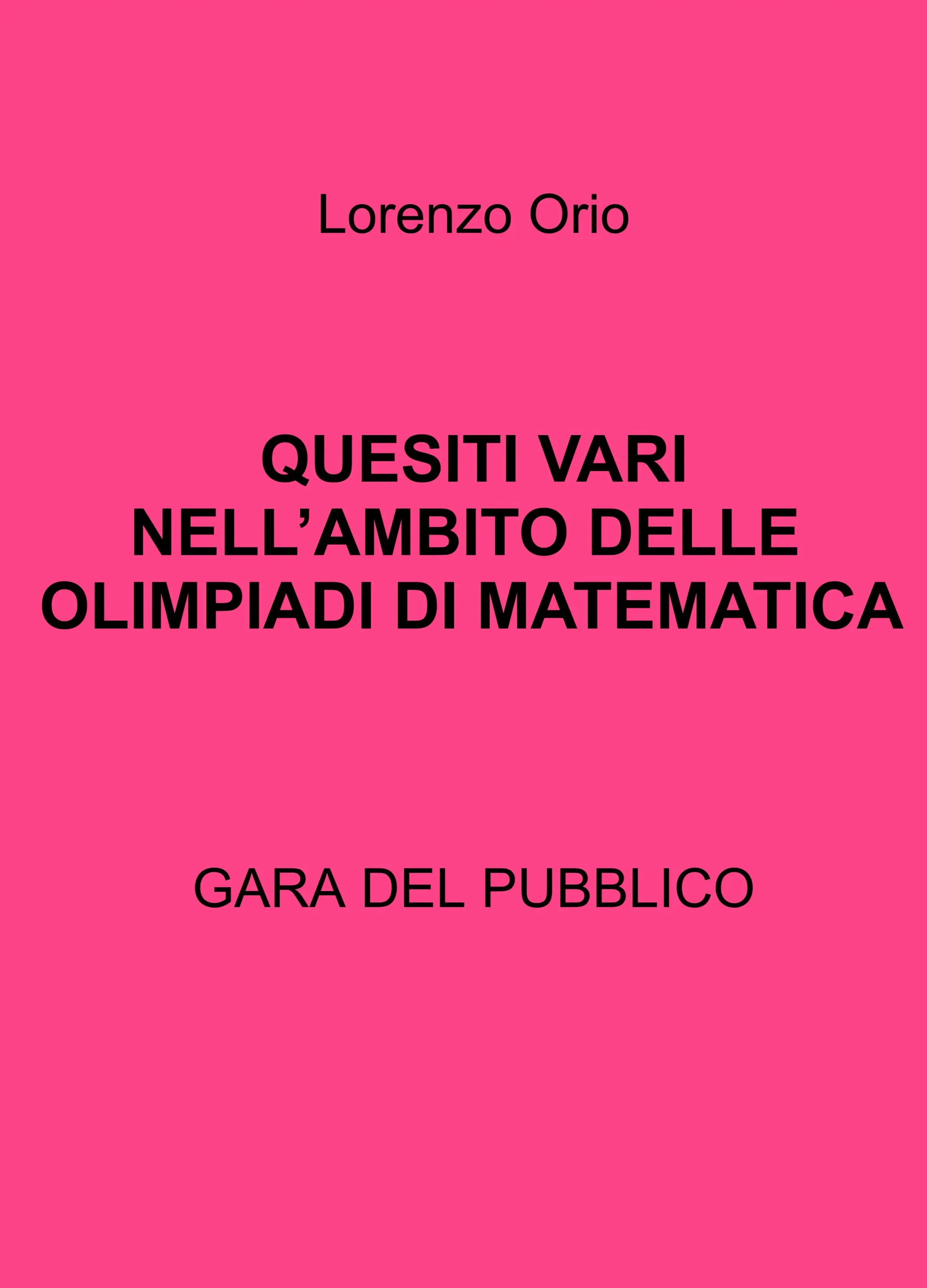 QUESITI VARI NELL’AMBITO DELLE OLIMPIADI DI MATEMATICA