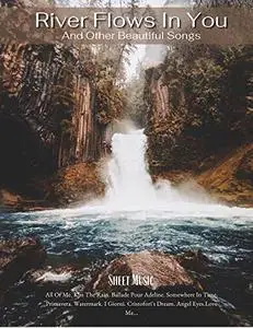 River Flows In You Sheet Music: 24 Contemporary Songs Arranged For Piano Solo