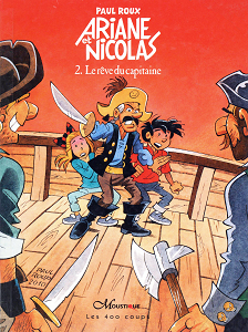 Ariane et Nicolas - Tome 2 - Le Rêve du Capitaine