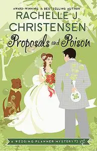 «Proposals and Poison» by Rachelle Christensen