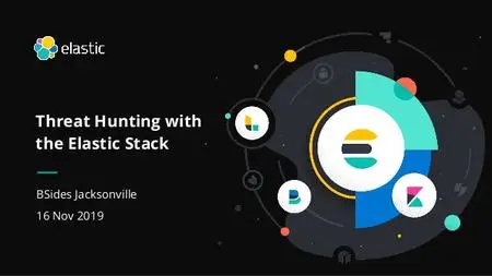 Threat Hunting with the Elastic Stack: BSides JAX 2019