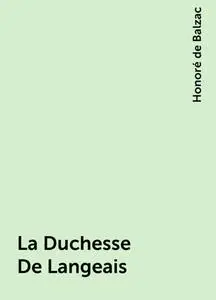 «La Duchesse De Langeais» by Honoré de Balzac