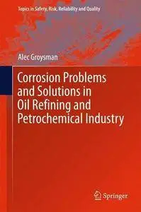 Corrosion Problems and Solutions in Oil Refining and Petrochemical Industry