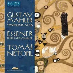 Essen Philharmonic Orchestra & Tomas Netopil - Mahler: Symphony No. 6 in A Minor "Tragic" (2020)