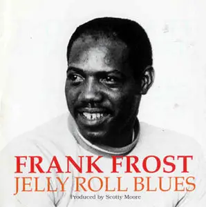 Frank Frost - Jelly Roll Blues (1991)