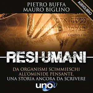 «Resi Umani» by Mauro Biglino, Pietro Buffa