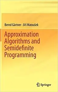 Approximation Algorithms and Semidefinite Programming