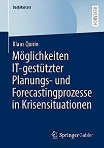 Möglichkeiten IT-gestützter Planungs- und Forecastingprozesse in Krisensituationen