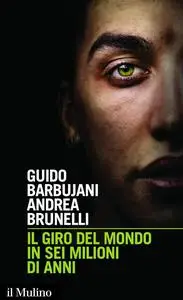 Il giro del mondo in sei milioni di anni