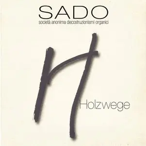 SADO - Holzwege (2008)