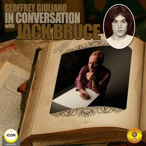 «Geoffrey Giuliano in Conversation with Jack Bruce» by Geoffrey Giuliano