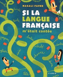 Magali Favre, "Si la langue française m'était contée"