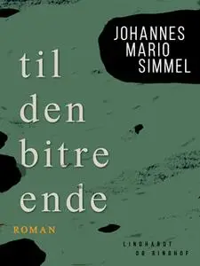 «Til den bitre ende» by Johannes Mario Simmel