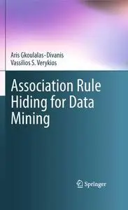 Association Rule Hiding for Data Mining (Repost)