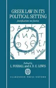 Greek Law in Its Political Setting: Justifications Not Justice(Repost)