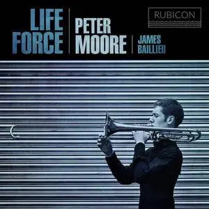 James Baillieu & Peter Moore - Life Force (2018)