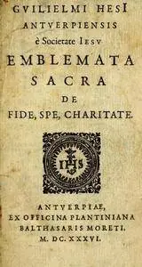 Gvilielmi HesI antverpiensis è Societate Iesv Emblemata sacra de fide, spe, charitate